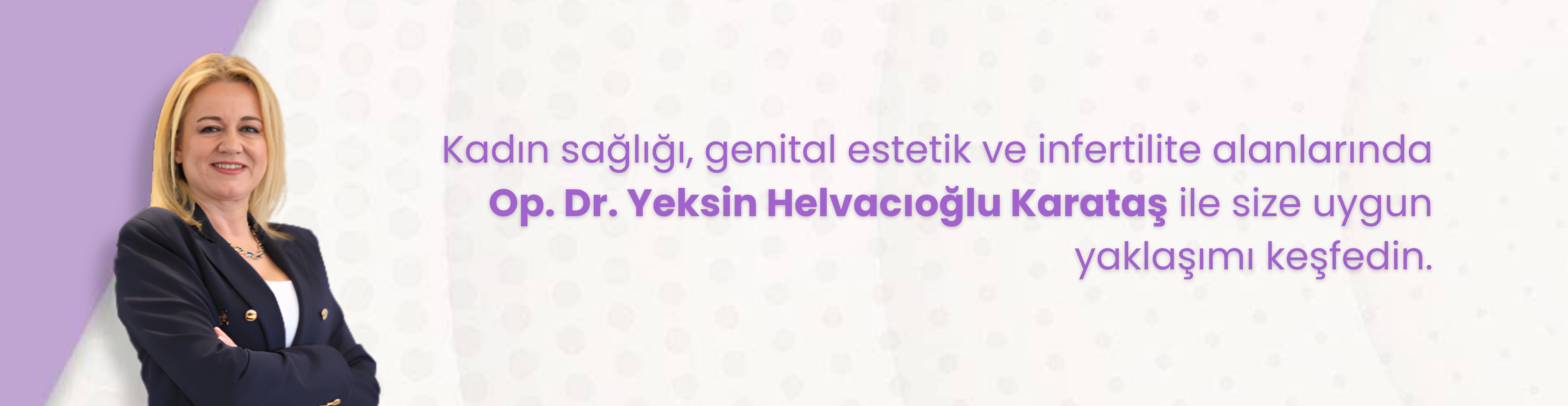 Op. Dr. Yeksin Helvacıoğlu Karataş